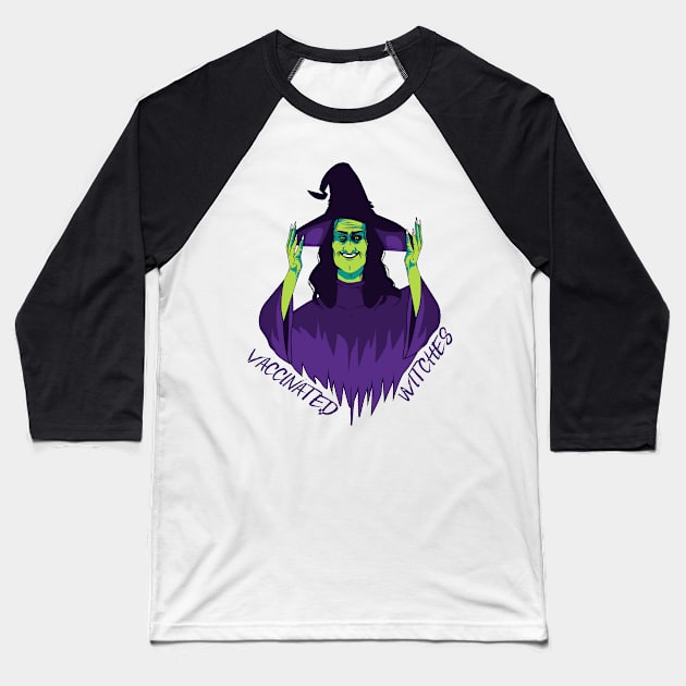 Vaccinated Witches Baseball T-Shirt by BillBoll